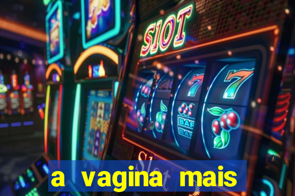 a vagina mais bonita do brasil